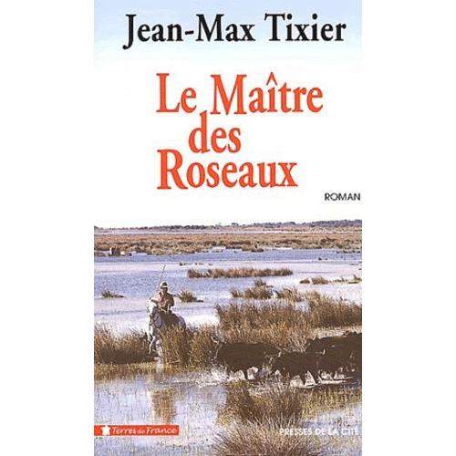 Le Maître Des Roseaux