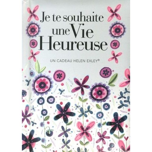 Je Te Souhaite Une Vie Heureuse