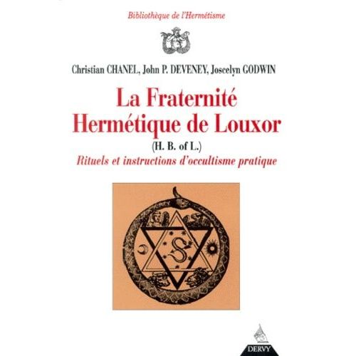 La Fraternité Hermétique De Louxor - Rituels Et Instructions D'occultisme Pratique