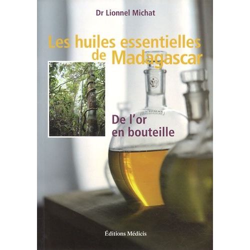 Les Huiles Essentielles De Madagascar - De L'or En Bouteille