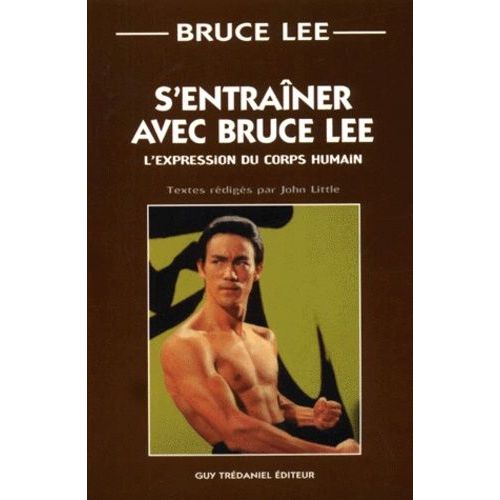 S'entraîner Avec Bruce Lee - L'expression Du Corps Humain