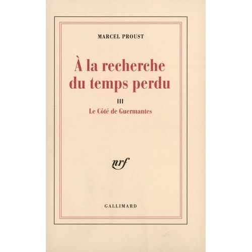 A La Recherche Du Temps Perdu Tome 3 : Le Cote De Guermantes
