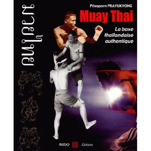 Muay Thai - La Boxe Thaïlandaise Authentique
