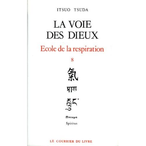 La Voie Des Dieux - Tome 8, Ecole De La Respiration