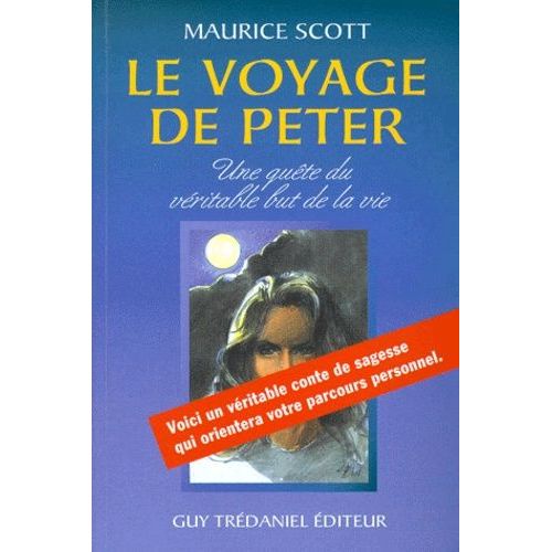Le Voyage De Peter - Une Quete Du Veritable But De La Vie