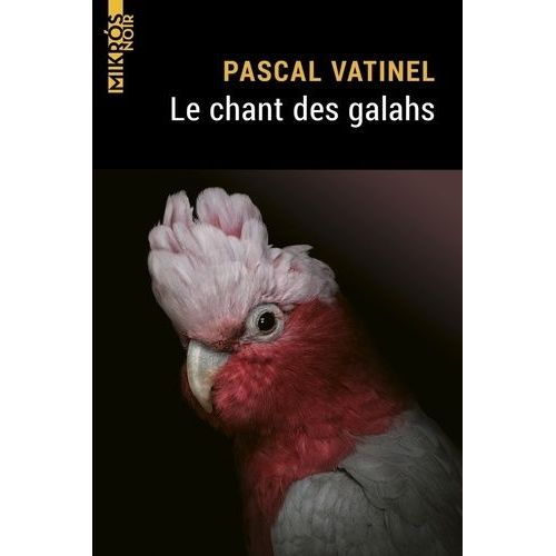 Le Chant Des Galahs