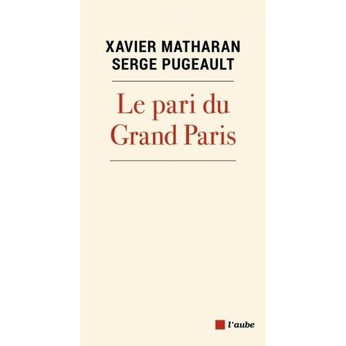 Le Pari Du Grand Paris