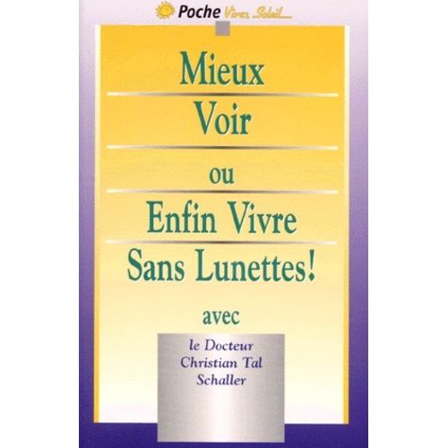 Mieux Voir - Enfin Vivre Sans Lunettes !