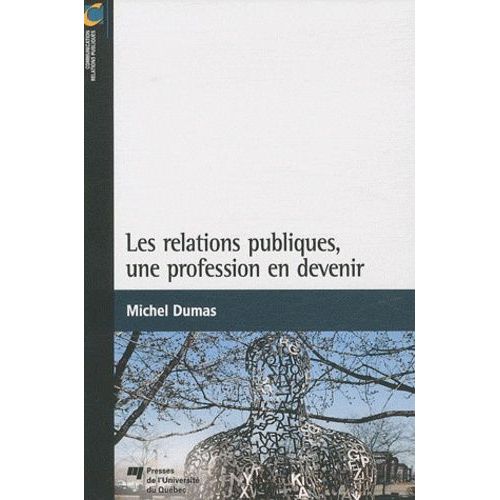 Les Relations Publiques, Une Profession En Devenir