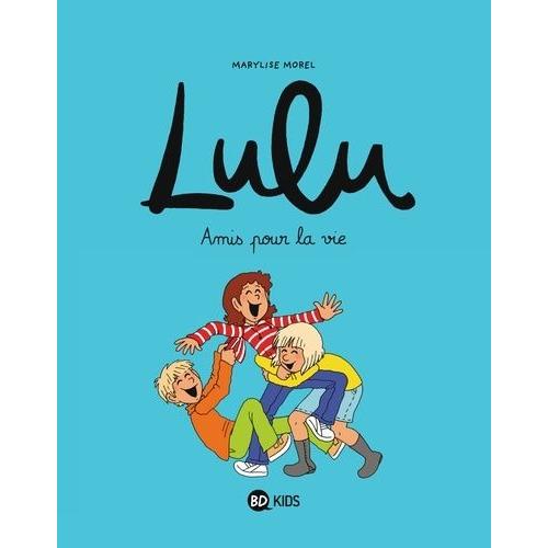 Lulu Tome 3 - Amis Pour La Vie