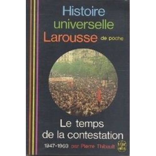 Le Temps De La Contestation 1947-1969. Histoire Universelle Larousse De Poche