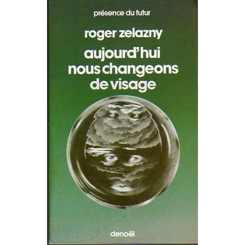 Aujourd'hui Nous Changeons De Visage