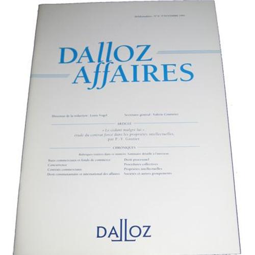 Dalloz Affaires  N° 6 : "Le Cédant Malgré Lui" Étude Du Contrat Forcé Dans Les Propriétés Intellectuelles