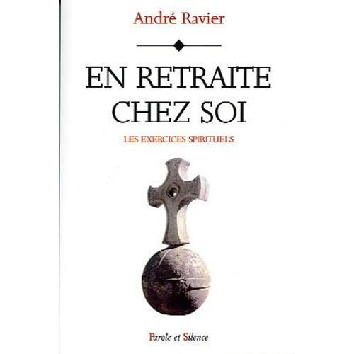 En Retraite Chez Soi - Les Exercices Spirituels