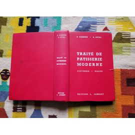 Traité de pâtisserie moderne : guide du patissier-traiteur