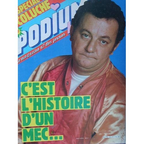 Podium Special Coluche N° 173 : C'est L'histoire D'un Mec