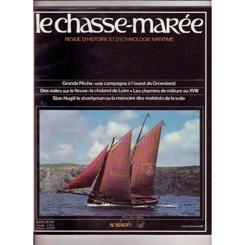 Le Chasse Maree N° 18 : Grande Peche:  Une Campagne A L'ouest Du Groenland