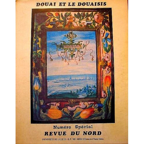 Douai Et Le Douaisis - Numéro Spécial De La Revue Du Nord, Tome Lxi - N° 241 - Avril-Juin 1979