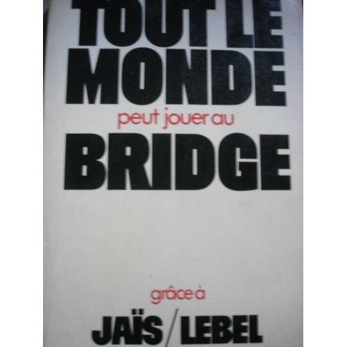 Tout Le Monde Peut Jouer Au Bridge