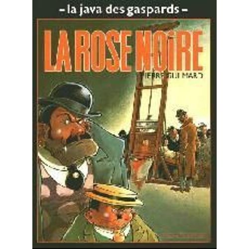 La Java Des Gaspards T2  -La Rose Noire-