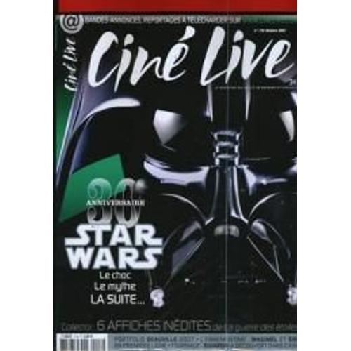 Ciné Live N° 116 : 30ème Anniversaire Star Wars