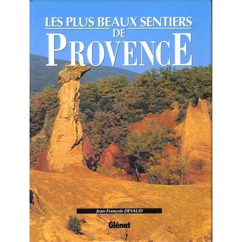 Les Plus Beaux Sentiers De Provence