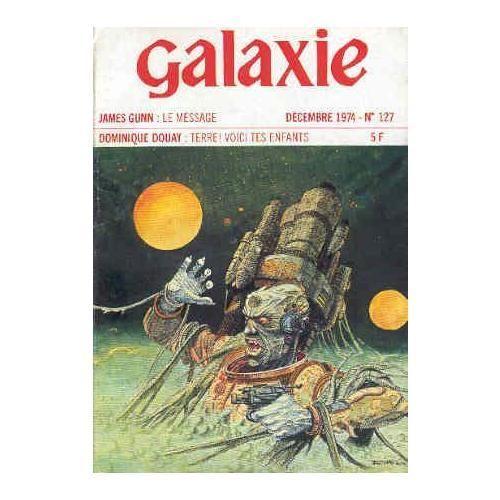 Galaxie N° 127 - Projet 40 (3) - Terre, Voici Tes Enfants - Le Message - Les Champs De Velours - Froide Amie