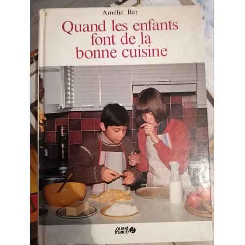 Quand Les Enfants Font De La Bonne Cuisine