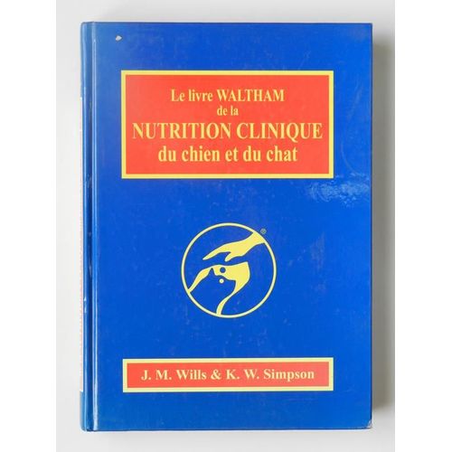 Le Livre De La Nutrition Clinique Du Chien Et Du Chat ( 1996 )