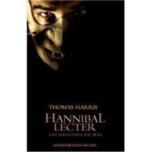 Hannibal Lecter  Les Origines Du Mal