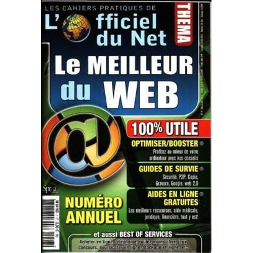 L'officiel Du Net Théma Hors-Série N° 7 : Le Meilleur Du Web,Numéro Annuel,100% Utile,Optimiser/Booster.Guide De Survie.Aide En Ligne Gratuites...