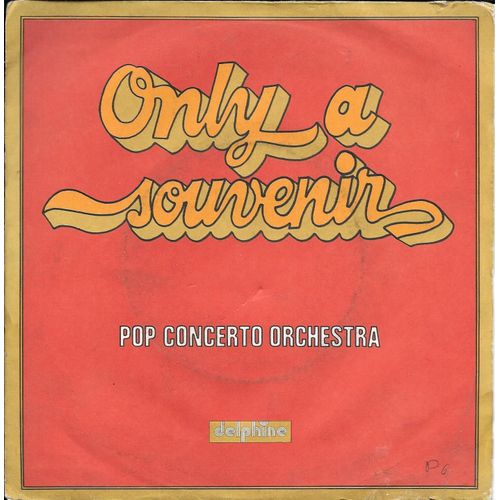 Pop Concerto Orchestra : Only A Souvenir / Aphrodisiac [Vinyle 45 Tours 7"] 1982