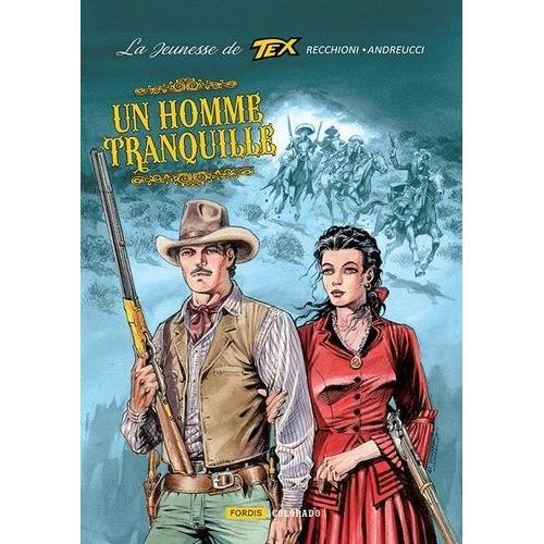 La Jeunesse De Tex Willer - Tome 4, Un Homme Tranquille