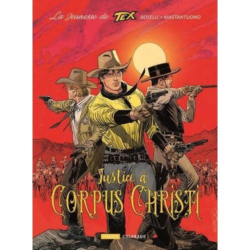 La Jeunesse De Tex Willer - Tome 2, Justice À Corpus Christi