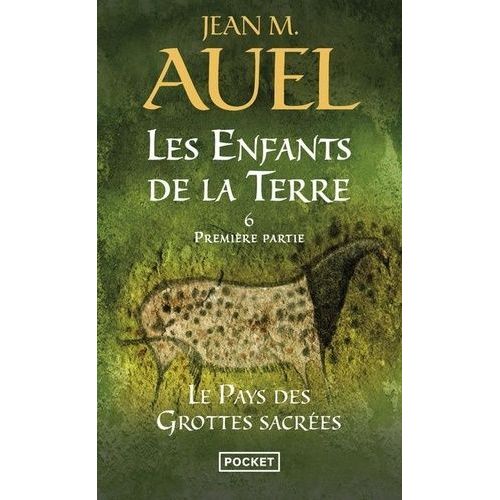 Les Enfants De La Terre Tome 6 - Le Pays Des Grottes Sacrées - 1re Partie