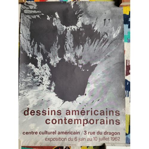 Affiche D'exposition Au Centre Culturel Américain Du 6 Juin Au 10 Juillet 1962 : Dessins Américains Contemporains. Format : 43 X 59 Cm.