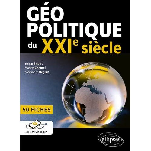 Geopolitique Du Xxie Siècle - 50 Fiches