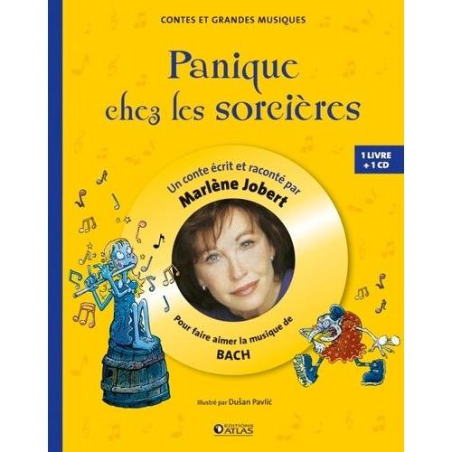 Panique Chez Les Sorcières - Pour Faire Aimer La Musique De Bach (1 Cd Audio)