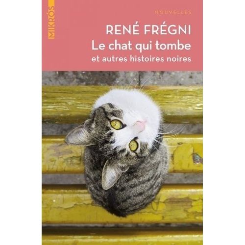 Le Chat Qui Tombe - Et Autres Histoires Noires
