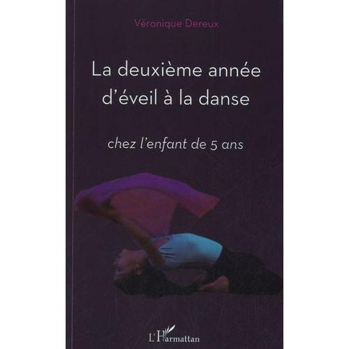 La Deuxième Année D'éveil À La Danse - Chez L'enfant De 5 Ans