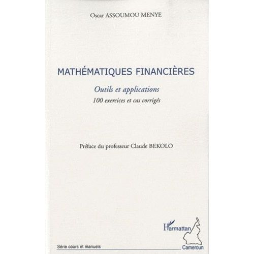 Mathématiques Financières - Outils Et Applications