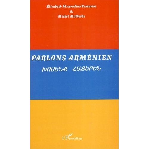 Parlons Arménien - Langue Et Culture