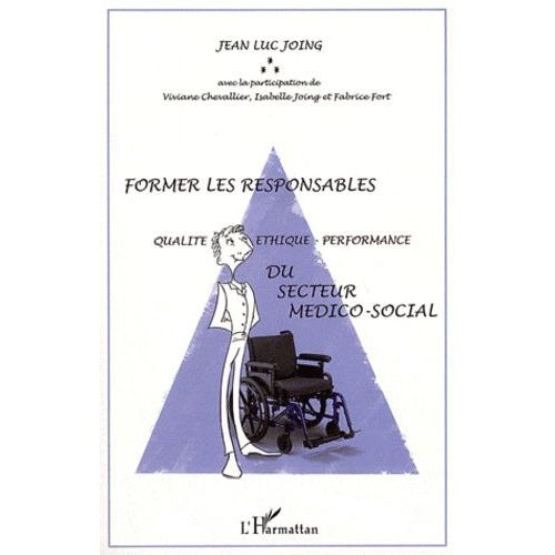 Former Les Responsables "Qualité-Éthique-Performance" Du Secteur Médico-Social