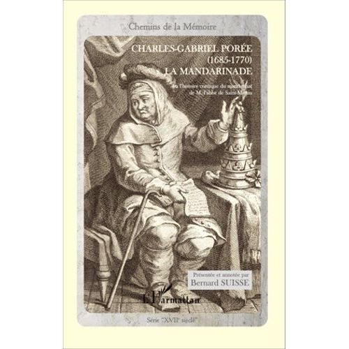 La Mandarinade - Ou L'histoire Comique Du Mandarinat De M. L'abbé De Saint-Martin, Marquis De Miskou, Docteur En Théologie, Protonotaire Du Saint-Siège Apostolique, Recteur En L'université...