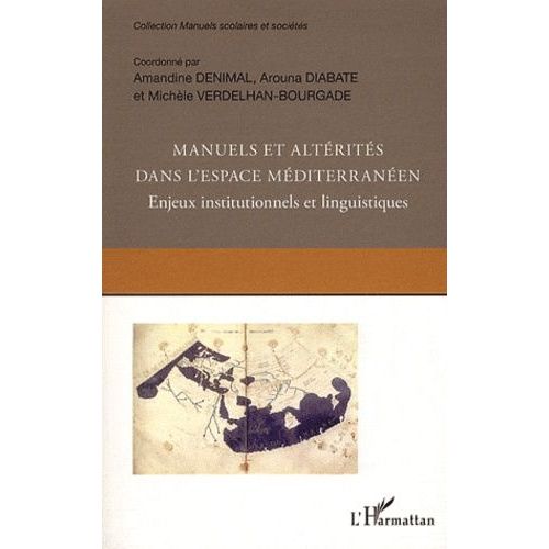 Manuels Et Altérités Dans L'espace Méditerranéen - Enjeux Institutionnels Et Linguistiques