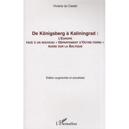 De Königsberg À Kaliningrad : L'europe Face À Un Nouveau "Département D'outre-Terre" Russe Sur La Baltique