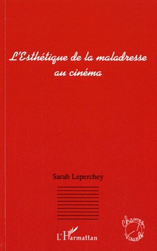 L'esthétique De La Maladresse Au Cinéma