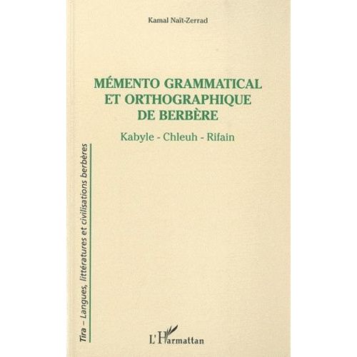 Mémento Grammatical Et Orthographique De Berbère - Kabyle - Chleuh - Rifain