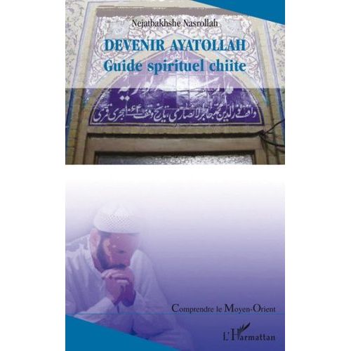 Devenir Ayatollah - Guide Spirituel Chiite