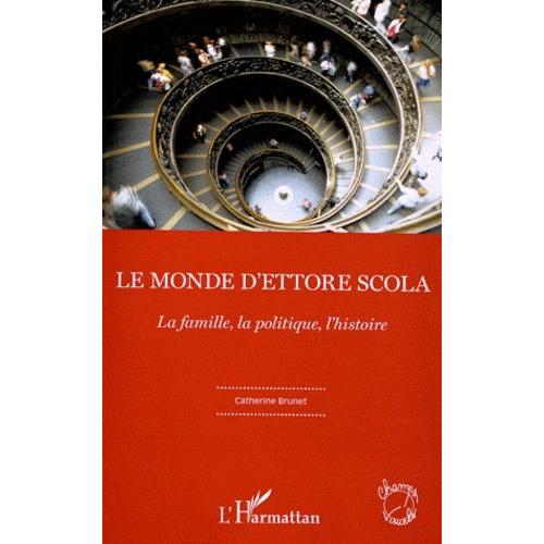 Le Monde D'ettore Scola - La Famille, La Politique, L'histoire